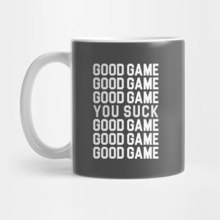 Good Game... You Suck Mug